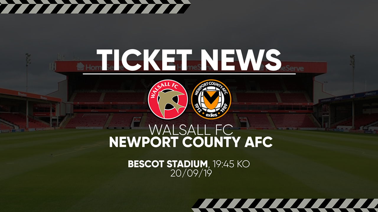 walsall tickets available now Newport County A.F.C.