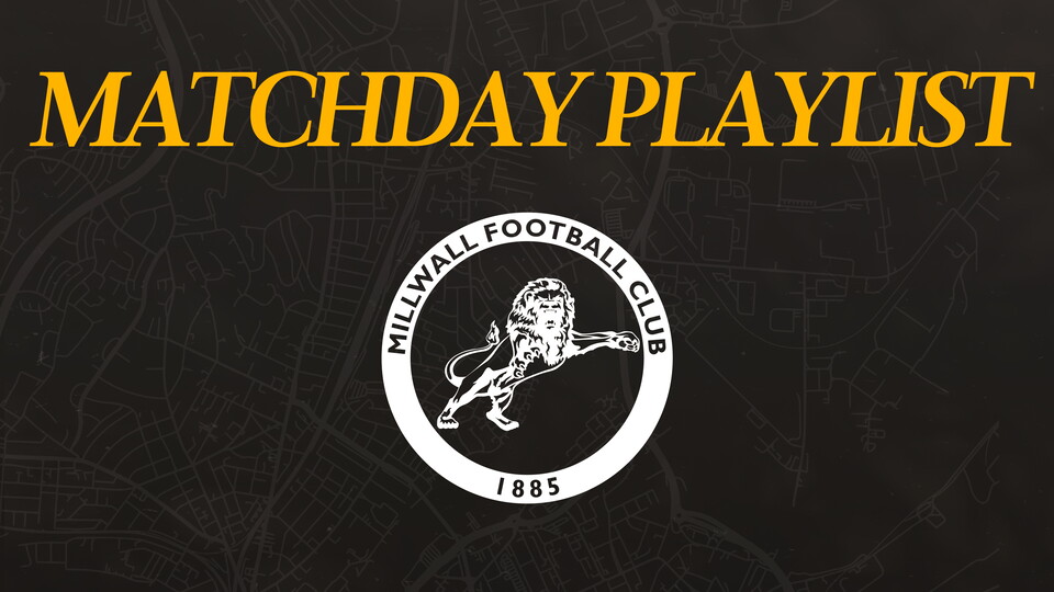 Millwall Playlist