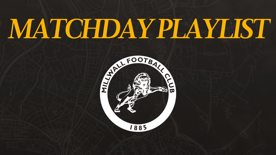 Millwall Playlist