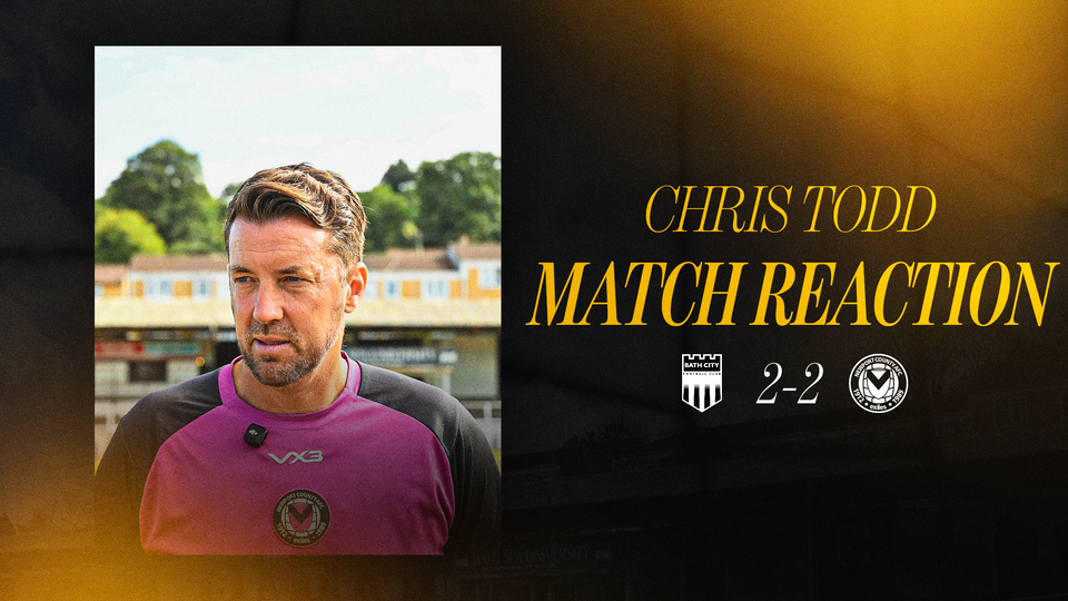 Reaction │Chris Todd reflects on a tough 2-2 draw against Bath City