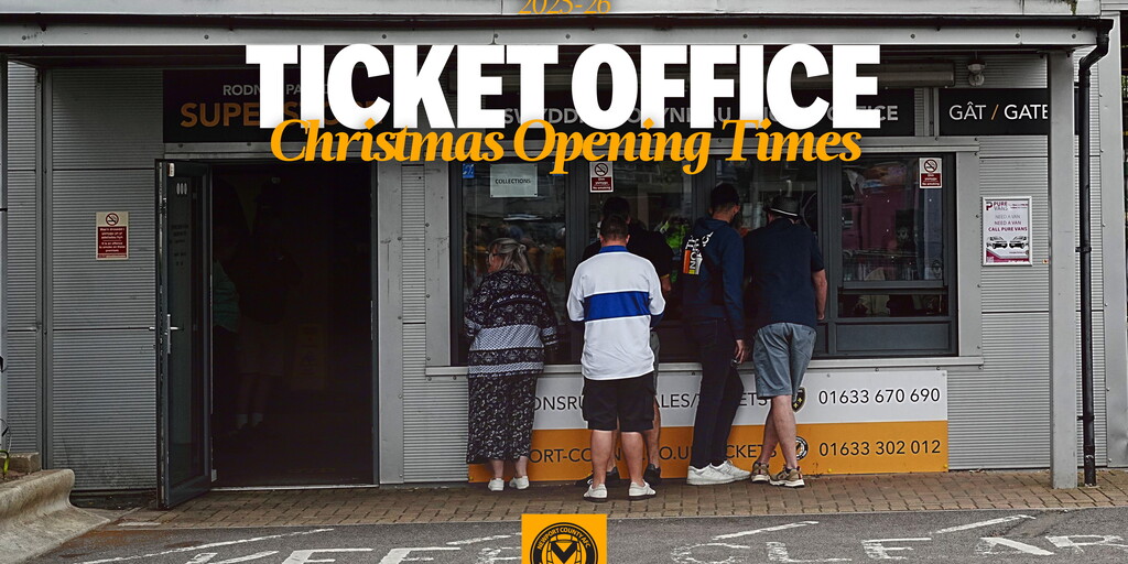 Ticket Office Hours | Christmas Period | Newport County A.F.C.